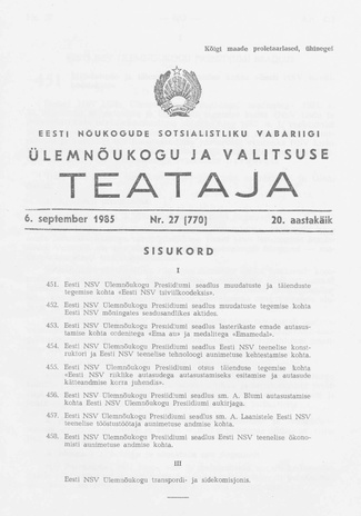 Eesti Nõukogude Sotsialistliku Vabariigi Ülemnõukogu ja Valitsuse Teataja ; 27 (770) 1985-09-06