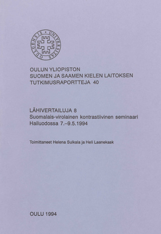 Lähivertailuja. 8 : suomalais-virolainen kontrastiivinen seminaari Hailuodossa 7.-9.5.1994 