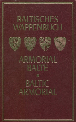 Baltisches Wappenbuch = Armorial Balte = Baltic armorial 