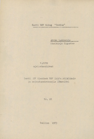 Eesti NSV üleminek NSV Liidu riiklikule ja majandussüsteemile 1940-1941 : abiks lektorile (Eesti NSV ühing "Teadus" ; 22)