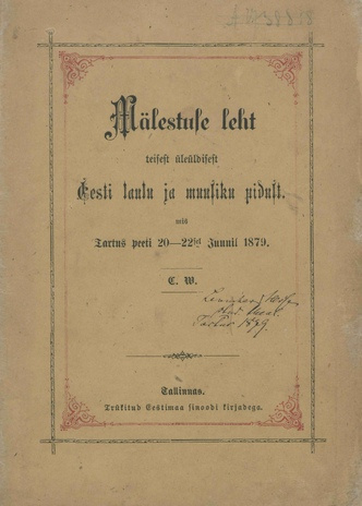 Mälestuse leht teisest üleüldisest Eesti laulu ja muusika pidust mis Tartus peeti 20-22-sel Juunil 1879 