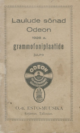 Laulude sõnad Odeon 1928 a. grammofoniplaatide juure