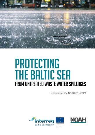 Protecting the Baltic Sea from untreated waste water spillages : handbook of the NOAH CONCEPT 