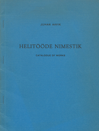 Juhan Aavik : helitööde nimestik = catalogue of works 