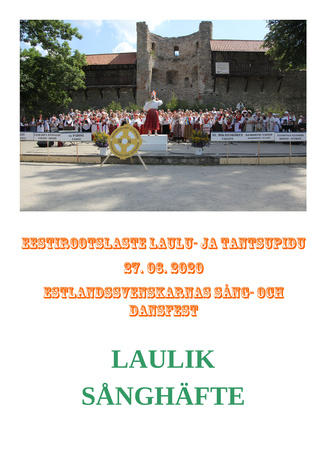 Laulik : IV eestirootslaste laulu- ja tantsupidu 27.06.2020 = Sånghäfte : IV estlandssvensk sång- och dansfest 