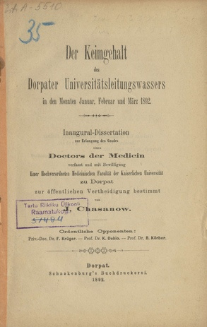 Der Keimgehalt des Dorpater Universitätsleitungswassers in den Monaten Januar, Februar und März 1892 : Inaugural-Dissertation zur Erlangung des Grades eine