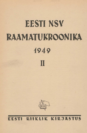 Raamatukroonika : Eesti rahvusbibliograafia = Книжная летопись : Эстонская национальная библиография ; 2 1949