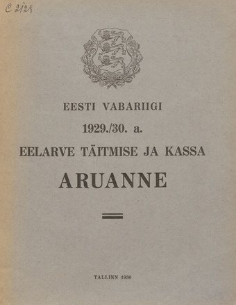 Eesti Vabariigi 1929./30. a. eelarve täitmise ja kassa aruanne ; 1930