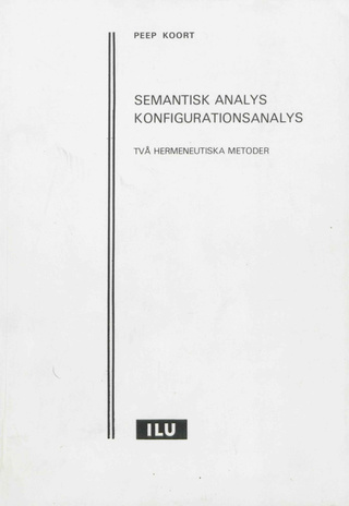 Semantisk analys. Konfigurationsanalys : två hermeneutiska metoder 