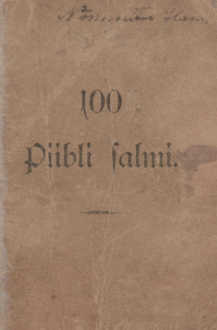 100 Piibli salmi ja mis veel koolilastel ja leeriõppijatel pähä õppida