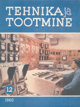 Tehnika ja Tootmine ; 12 1960-12