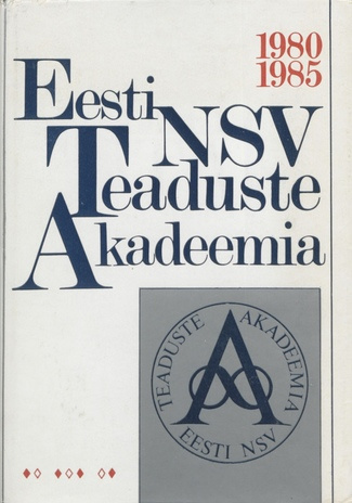 Eesti NSV Teaduste Akadeemia 1980-1985 