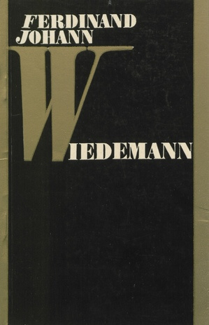 Ferdinand Johann Wiedemann : [lühimonograafia] 