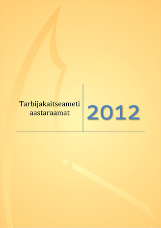 Tarbijakaitseameti aastaraamat ; 2012