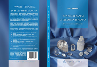 Kvartsiteraapia ja seleniiditeraapia : raamat kristallisõpradele 
