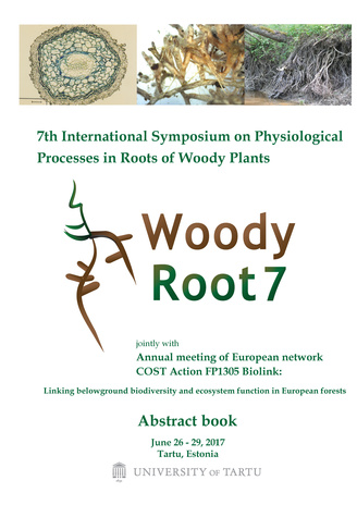 7th International Symposium on Physiological Processes in Roots of Woody Plants "Woody Root 7" jointly with Annual meeting of European network COST Action FP1305 Biolink : abstract book : June 26 - 29, 2017, Tartu, Estonia 
