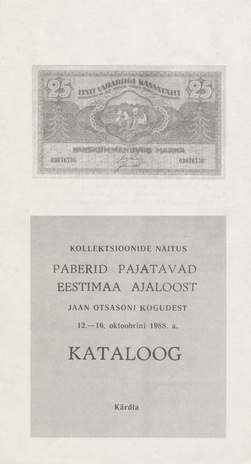 Kollektsioonide näitus "Paberid pajatavad Eestimaa ajaloost" Jaan Otsasoni kogudest, 12. -16. okt. 1988. a. : kataloog