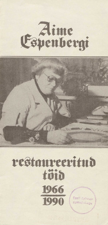 Aime Espenbergi restaureeritud töid 1966-1990 : näitus Tartu Ülikooli Raamatukogus, september 1990 