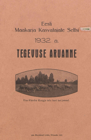 Eesti Maakarja Kasvatajate Seltsi 1932 a. tegevuse aruanne ; 1933