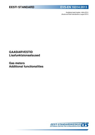 EVS-EN 16314:2013 Gaasiarvestid : lisafunktsionaalsused = Gas meters : additional functionalities 