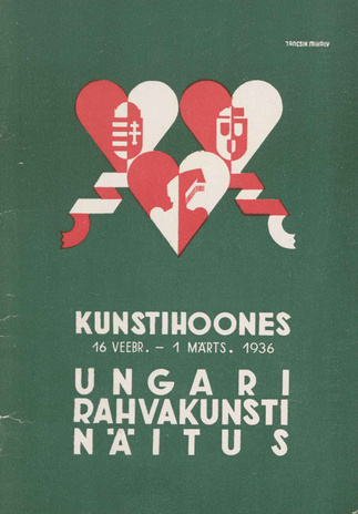 Ungari rahvakunsti ja kunsttööstuse näitus : 1936. a. 15. II - 1. III Tallinnas Kunstihoones 