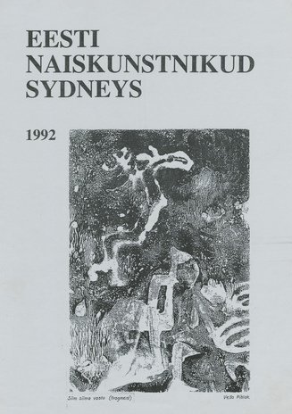 Eesti naiskunstnikud Sydneys : näitus Sydney Eesti Majas 21.-22. nov. 1992 : kataloog 