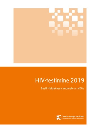HIV-testimine 2019 : Eesti Haigekassa andmete analüüs 
