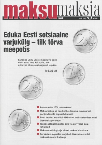 Maksumaksja : Eesti Maksumaksjate Liidu ajakiri ; 6 (40) 2001-06