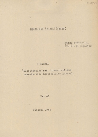 Ilukirjanduse osa kommunistlikus kasvatustöös : metoodiline juhend : abiks lektorile (Eesti NSV ühing "Teadus" ; 43)