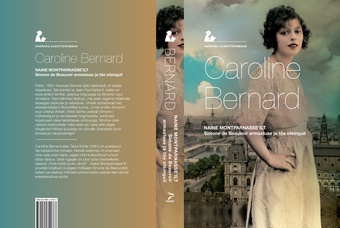 Naine Montparnasse'ilt : Simone de Beauvoir armastuse ja tõe otsinguil 