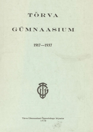 Tõrva Gümnaasium : 1917-1937