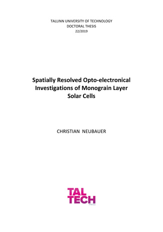 Spatially resolved opto-electronical investigations of monograin layer solar cells = Monoteraliste päikesepatareide ruumilise lahutusega optoelektroonsed uuringud 
