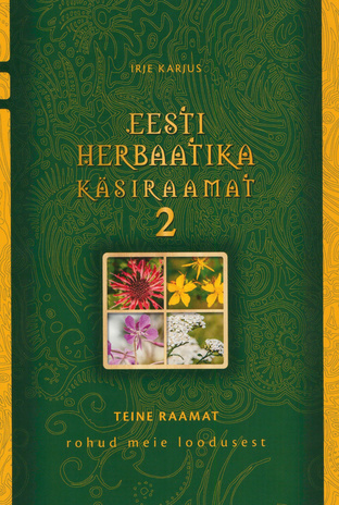 Eesti herbaatika käsiraamat : rohud meie loodusest. Teine raamat 