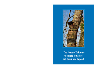 The space of culture - the place of nature in Estonia and beyond : [papers presented at the Centre of Excellence in Cultural Theory annual conference "Spatiality, memory and visualisation of culture / nature relationships: theoretical a...