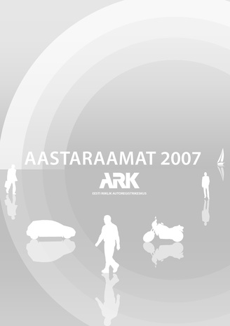 ARK aastaraamat 2007 = ARK annual report 2007