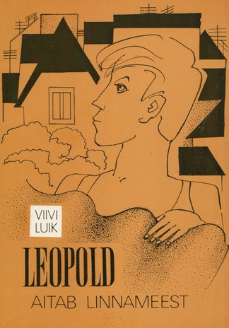 Leopold aitab linnameest : [jutustus] 