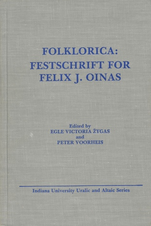Folklorica : Festschrift for Felix J. Oinas 