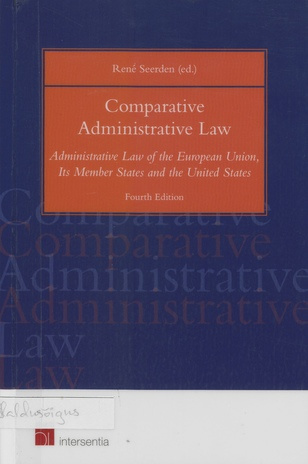 Comparative administrative law : administrative law of the European Union, its member states and the United States 