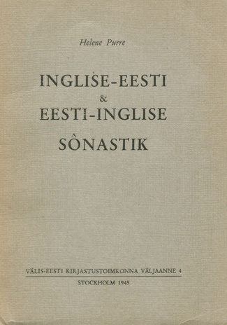 Inglise-eesti & eesti-inglise sõnastik. 1. osa. Inglise - eesti (Välis-Eesti Kirjastustoimkonna väljaanne ; 4,1.)