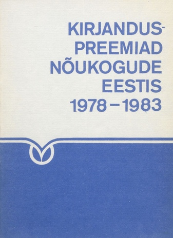 Kirjanduspreemiad Nõukogude Eestis 1978-1983 : kirjandusnimestik 