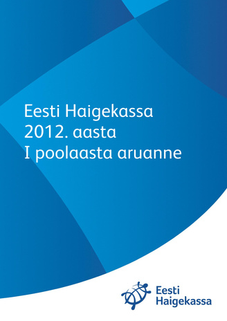 Eesti Haigekassa 2012. aasta I kvartali aruanne