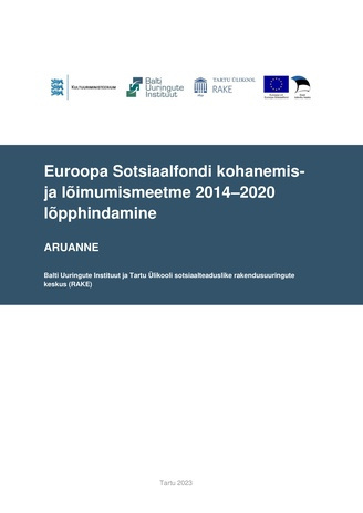 Euroopa Sotsiaalfondi kohanemis- ja lõimumismeetme 2014–2020 lõpphindamine : aruanne 