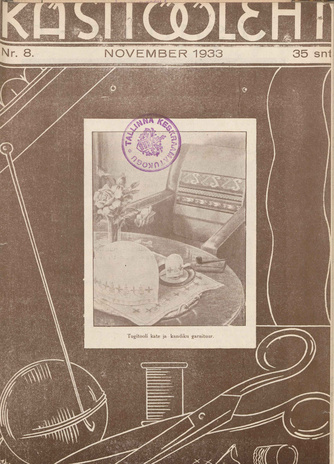 Käsitööleht : naiste käsitöö ja kodukaunistamise ajakiri ; 8 1933-11