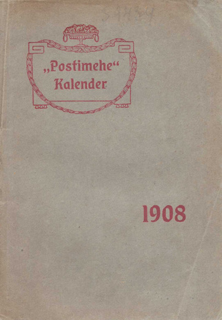 "Postimehe" tähtraamat 1908 ; 1907