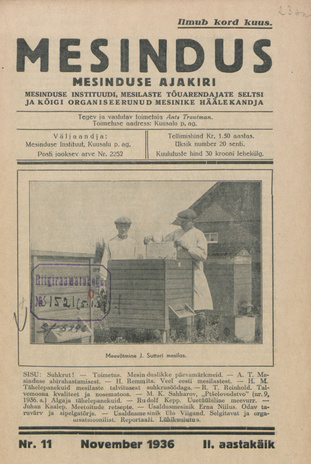 Mesindus : mesinduse ajakiri : Mesinduse Instituudi, Mesilaste Tõuarendajate Seltsi ja kõigi organiseerunud mesinike häälekandja ; 11 1936-11