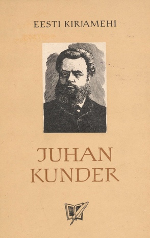 Juhan Kunder, mitmekülgne kultuuritegelane : lühimonograafia