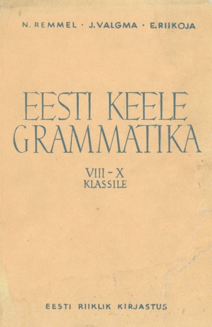 Eesti keele grammatika keskkooli VIII-X klassile