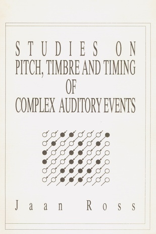 Studies on pitch, timbre and timing of complex auditory events 