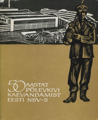 50 aastat põlevkivi kaevandamist Eesti NSV-s 