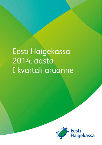 Eesti Haigekassa 2014. aasta I kvartali aruanne